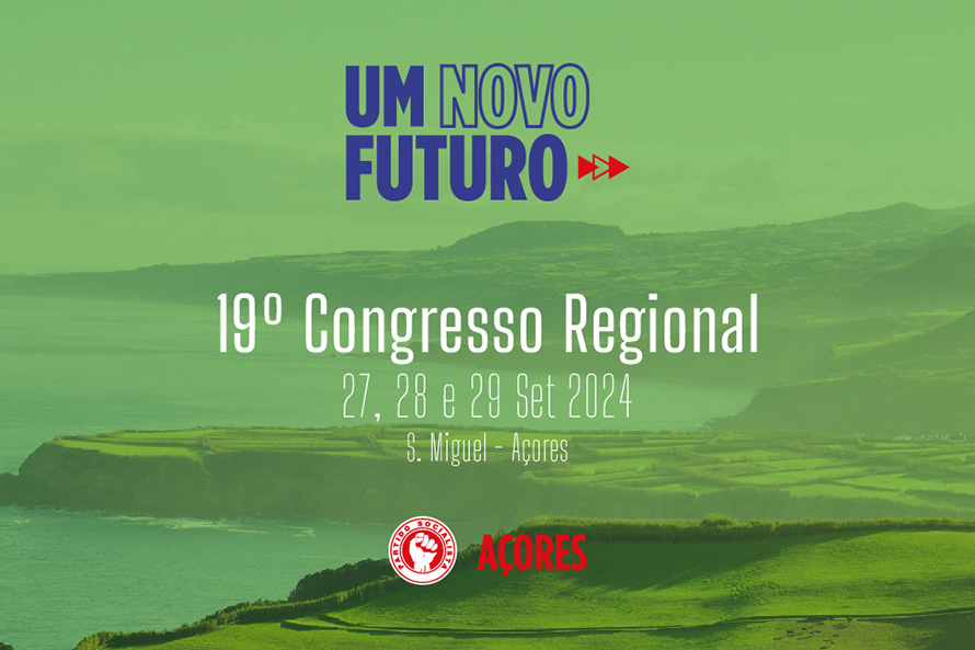 19º Congresso do PS/Açores debate a construção de um ‘Novo Futuro’ para a Região