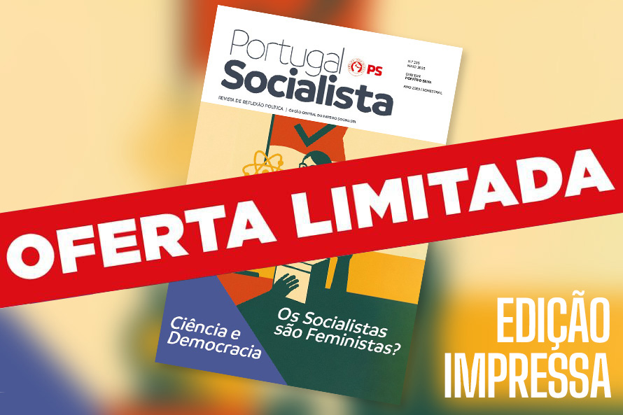 RECEBA EM CASA UM EXEMPLAR DO PORTUGAL SOCIALISTA